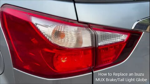 How to Replace the Brake Tail Light Globe in a 2016 Isuzu MU X