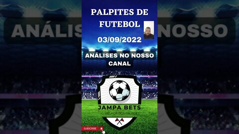 PALPITES DE FUTEBOL PARA O DIA 03/09/2022 DICAS E APOSTAS ESPORTIVAS PALPITES PARA HOJE #shorts