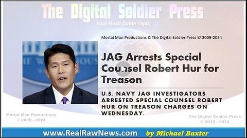 JAG ARRESTS SPECIAL COUNSEL ROBERT HUR FOR TREASON