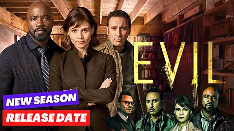 Evil Season 4 Release Date and Everything You Need to Know