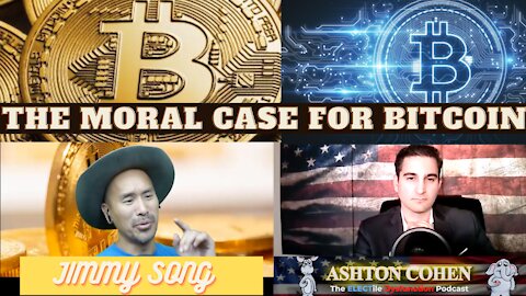 The Moral Case for Bitcoin. Guest: Jimmy Song