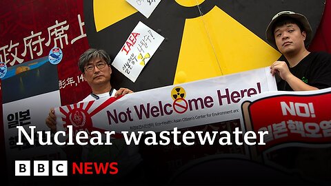 Protests as Japan prepares to release treated Fukushima nuclear wastewater - BBC News