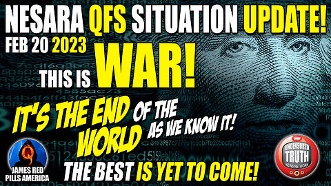 NESARA QFS SITUATION UPDATE & GCR REPORT 2/20: This Is WAR! It's The END Of The WORLD As We Know It!