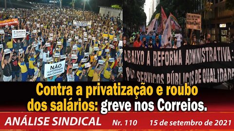 Contra a privatização e roubo dos salários, greve nos Correios - Análise Sindical nº 110 - 15/09/21