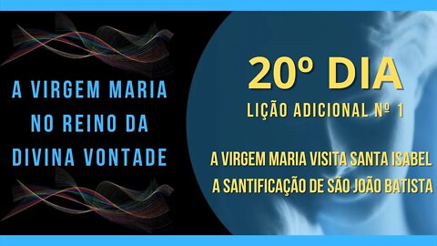 20º Dia | Livro "A Virgem Maria no Reino da Divina Vontade" - 1ª Lição Adicional #litcatolica