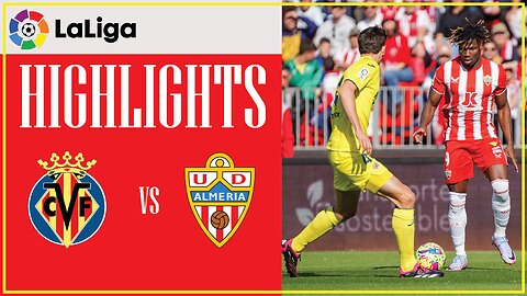 HIGHLIGHTS I Almeria 0 - 2 Villareal I Laliga 22/23