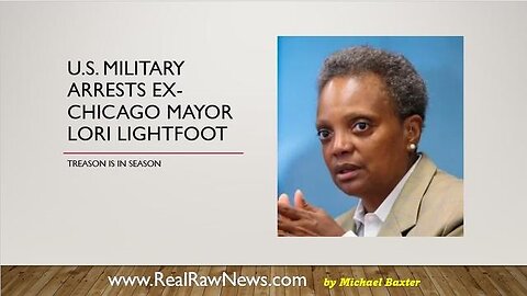 U.S. MILITARY ARRESTS EX-CHICAGO MAYOR LORI LIGHTFOOT FOR TREASON