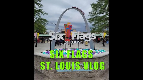 Six Flags St. Louis Vlog