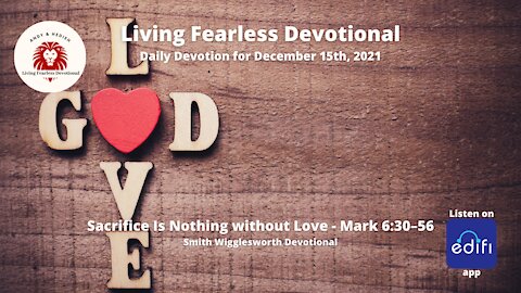 Sacrifice Is Nothing without Love - Mark 6:30–56