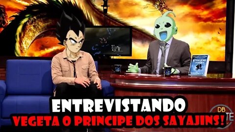 ENTREVISTANDO VEGETA O PRINCIPE DOS SAYAJINS - ESPERO QUE NÃO BATA A META DE LIKES!