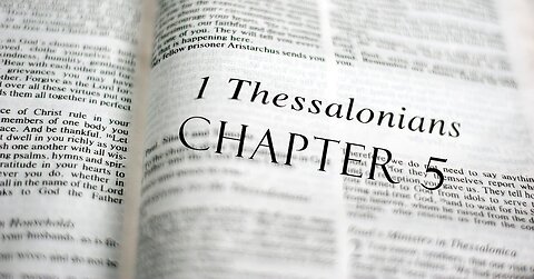 1 Thessalonians 5 - 2023 July 9 - Pastor Wayne Cash