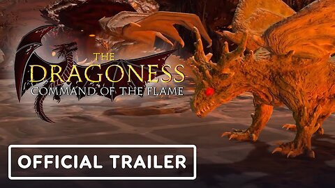 The Dragoness: Command of the Flame - Official Campaign and Release Date Announcement Trailer