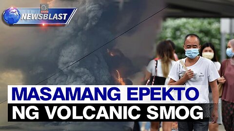 PHIVOLCS, may paalala sa publiko hinggil sa masamang epekto ng volcanic smog