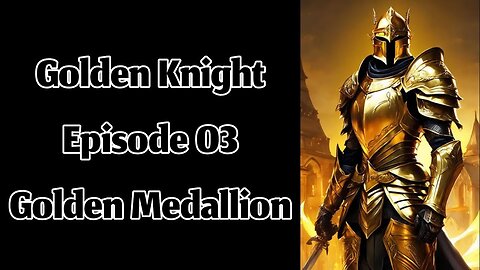 The Golden Knight - Episode 03 - Golden Medallion || English Audiobook Series