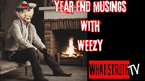 Year End Musings With Weezy