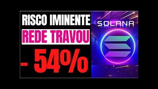 🟥 TERRA LUNA E AGORA SOLANA TRAVA E PODE SER A PRÓXIMA ATENÇÃO