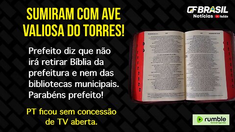 Sumiram com ave do Anderson Torres. PT sem TV. Prefeito diz que não irá retirar Bíblia do município!