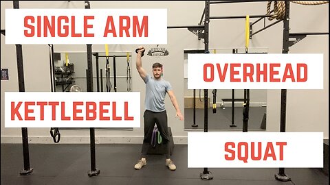 Single Arm Overhead Kettlebell Squat