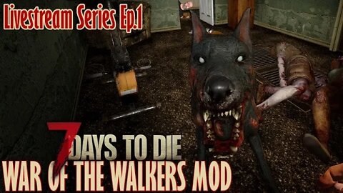 Welcome to War of the Walkers mod! | 7 Days to Die Alpha20 | EP1 #live