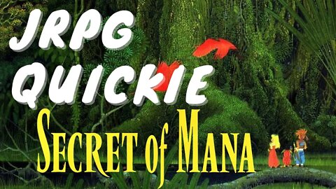 Secret of Mana - JRPG Quickie Review