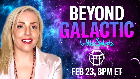 BEYOND GALACTIC with SOLRETA - FEB 23