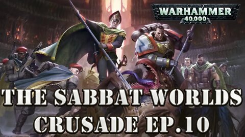 The History Of The Sabbat Worlds Crusade Episode 10 (Gaunts Ghosts lore)