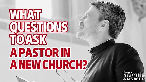 What Questions to Ask a Pastor in a New Church?