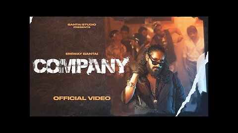 EMIWAY - COMPANY (OFFICIAL MUSIC VIDEO