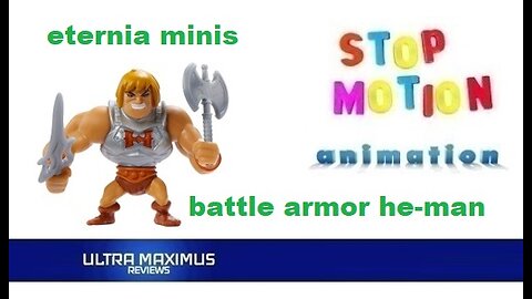 🎬 Battle Armor He-Man Eternia Minis Stop Motion Animation