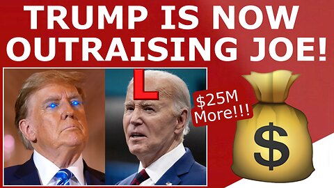 Trump EXPANDS Lead, OUTRAISES Biden by $25M!