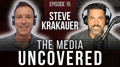 STEVE KRAKAUER | The Media UNCOVERED