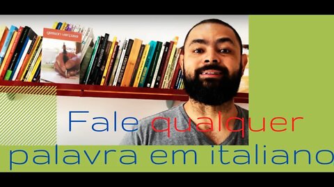 Consiga falar qualquer palavra em Italiano: alfabeto!