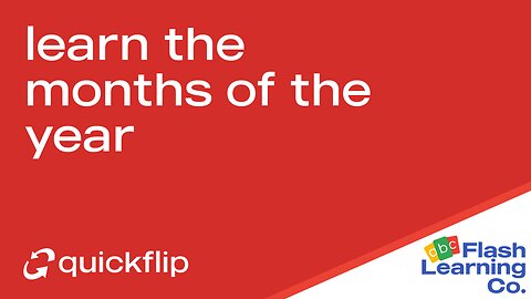 Learn The Months Of The Year - Quickflip Flashcard Video