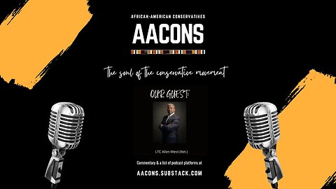 AACONS Interviews Allen West: More on the Conflict in the Middle East Between Israel & Hamas