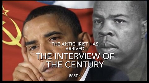 THE INTERVIEW OF THE CENTURY PART 4…THE ANTICHRIST HAS ARRIVED