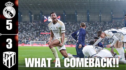 WHAT A COMEBACK!! REAL MADRID VS ATLETICO MADRID 5-3 REVIEW