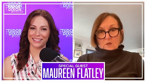 The Tudor Dixon Podcast: Protecting Our Children with Maureen Flatley