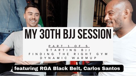 My 30th BJJ Session | Finding The Right Gym & Dynamic Warmup (ft Carlos Santos)