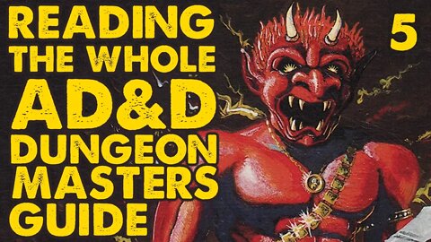 Reading the Whole AD&D Dungeon Masters Guide: Part 5