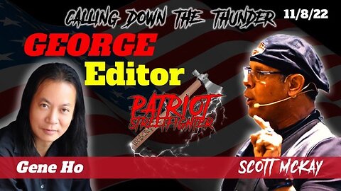 11.08.22 Patriot StreetFighter with Scott McKay and Gene Ho