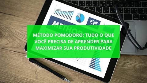 Método Pomodoro: Tudo o que você precisa de aprender para maximizar sua produtividade