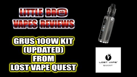 Grus 100W Kit UPDATED... UB Pro Pod Tank From Lost Vape Quest