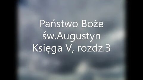 Państwo Boże -św.Augustyn Księga V, rozdz 3