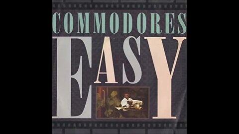 Commodores - Easy