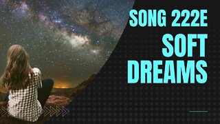 Soft Dreams (Song 222E, piano, drums, woodwinds, music)