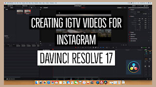 Creating Videos for IGTV in DaVinci Resolve 17