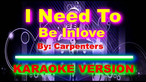 I Need To Be Inlove by Carpenters [ KARAOKE VERSION ]