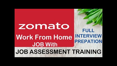 Zomato Work From Home Job With Full Interview Preparation