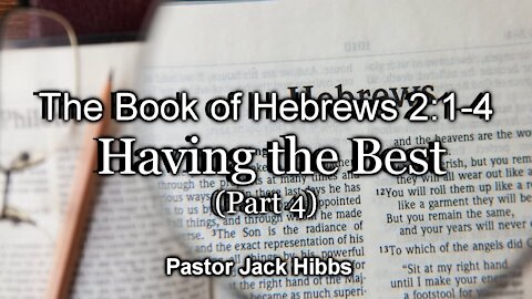 Having The Best - Part 4 (Hebrews 2:1-4)