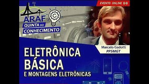 #ARAF - ELETRÔNICA BÁSICA - #PP5MGT_ Quinta do Conhecimento(720p)